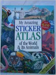 My Amazing Sticker: Atlas of the World and Its Animals