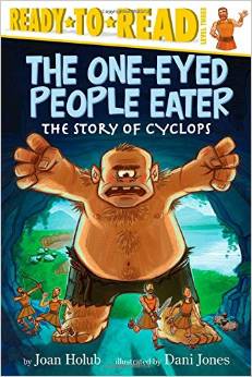 The One-Eyed People Eater: The Story of Cyclops