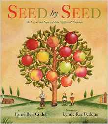 Seed by Seed: The Legend and Legacy of John "Appleseed" Chapman