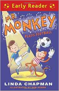 Mr Monkey Plays Football (Early Reader)