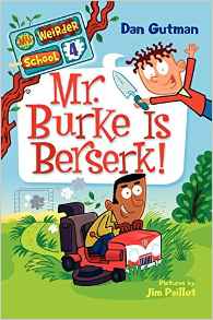 My Weirder School #4: Mr. Burke Is Berserk!