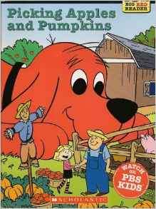 Picking Apples and Pumpkins (Clifford the Big Red Dog) (Big Red Reader Series)