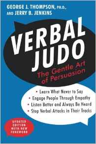 Verbal Judo: The Gentle Art of Persuasion, Updated Edition