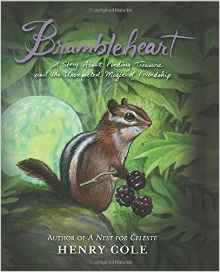 Brambleheart: A Story About Finding Treasure and the Unexpected Magic of Friendship