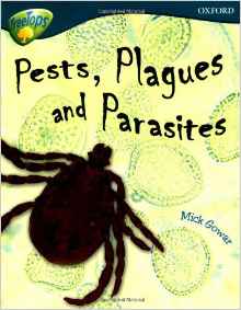 Oxford Reading Tree: Level 16: Treetops Non-Fiction: Pests, Plagues and Parasites