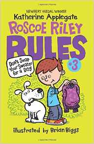 Don't Swap Your Sweater for a Dog (Roscoe Riley Rules)