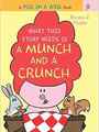 What This Story Needs Is a Munch and a Crunch (A Pig in a Wig Book)