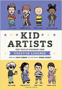 Kid Artists: True Tales of Childhood from Creative Legends (Kid Legends)