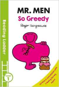 Reading Ladder: Mr Men: So Greedy Level 1