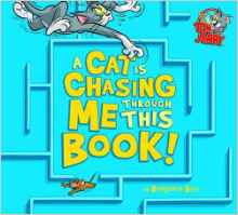 A Cat is Chasing Me Through This Book! (Warner Brothers: Tom and Jerry)