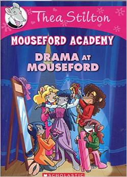 Thea Stilton Mouseford Academy #1: Drama at Mouseford