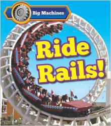 Big Machines Ride Rails!