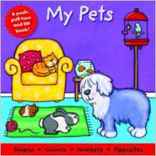 My Pets, a Push-pull-turn and Lift Book