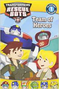 Transformers:  Rescue Bots: Team of Heroes (Passport to Reading Level 1)