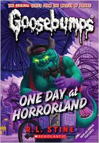 One Day At Horrorland (Classic Goosebumps)