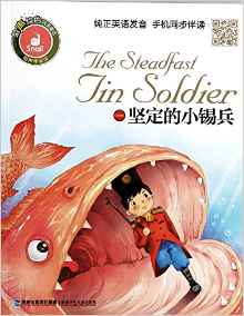 The Steadfast Tin Soldier (English/Chinese Bilingual)