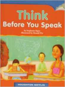 Think Before You Speak (Realistic Fiction; Conclusions and Generalizations)