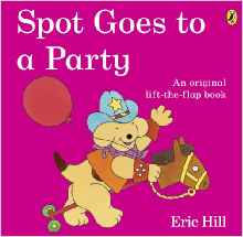 Spot Goes To a Party (Fun with Spot)