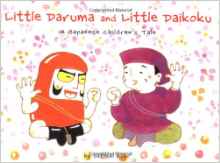 Little Daruma and Little Daikoku: A Japanese Children's Tale