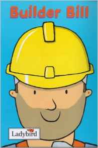 Builder Bill (Little Workmates)