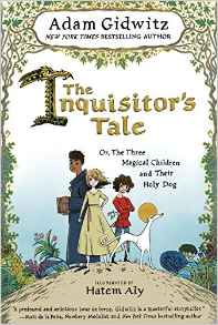 The Inquisitor's Tale: Or, The Three Magical Children and Their Holy Dog