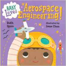 Baby Loves Aerospace Engineering!