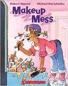 Robert Munsch Collection: Makeup Mess