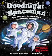 Goodnight Spaceman: With CD read by ESA Astronaught Tim Peake