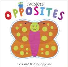 Opposites: Twist and Find the Opposite! (Twisters)