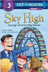 Sky High: George Ferris's Big Wheel (Step into Reading)