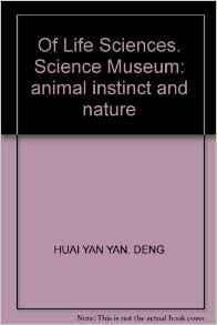 Of Life Sciences. Science Museum: animal instinct and nature