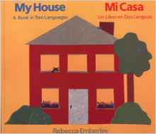 My House: A Book in Two Languages / Mi casa: Un libro en dos lenguas (English and Spanish Edition)