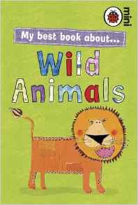 Ladybird Minis My Best Book About Wild Animals