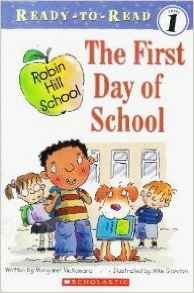 First Day of School (Ready-To-Read Robin Hill School - Level 1)