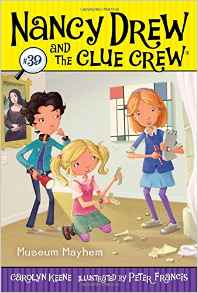 Museum Mayhem (Nancy Drew and the Clue Crew)