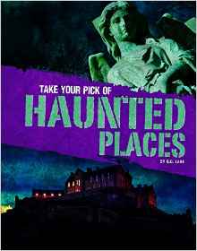 Take Your Pick of Haunted Places (Blazers: Take Your Pick!)