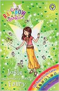 Josie the Jewellery-Making Fairy (Rainbow Magic: The Magical Crafts Fairies)