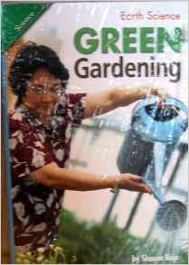 Earth Science GREEN GARDENING: Package of 6 booklets (Scott Foresman Science 5.10)