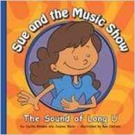 Sue and the Music Show: The Sound of Long U (Sounds of Phonics)