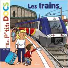 Mes P'tits Docs: Les Trains (French Edition)