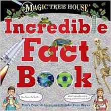 Magic Tree House Incredible Fact Book: Our Favorite Facts about Animals, Nature, History, and More Cool Stuff! (Magic Tree House (R))