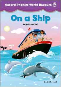 Oxford Phonics World Readers: Level 4: On a Ship