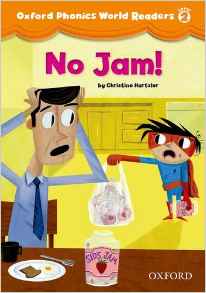 Oxford Phonics World Readers: Level 2: No Jam!