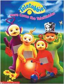 Here Come The Teletubbies