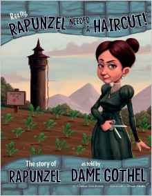 Really, Rapunzel Needed a Haircut!: The Story of Rapunzel as Told by Dame Gothel (Nonfiction Picture Books: The Other Side of the Story)