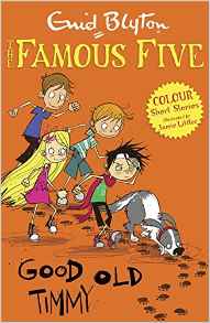 Good Old Timmy (Famous Five Short Stories)