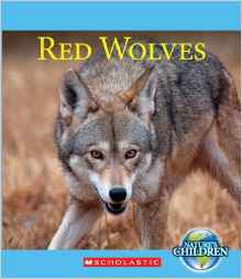 Red Wolves (Nature's Children (Children's Press Paperback))