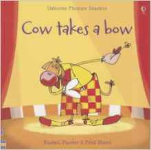 Cow Takes a Bow (Usborne Phonics Readers)