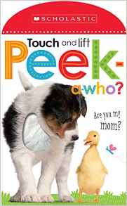 Peek A Who: Who's My Mother? (Scholastic Early Learners: Touch and Lift)