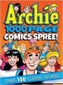 Archie 1000 Page Comics Spree (Archie 1000 Page Digests)